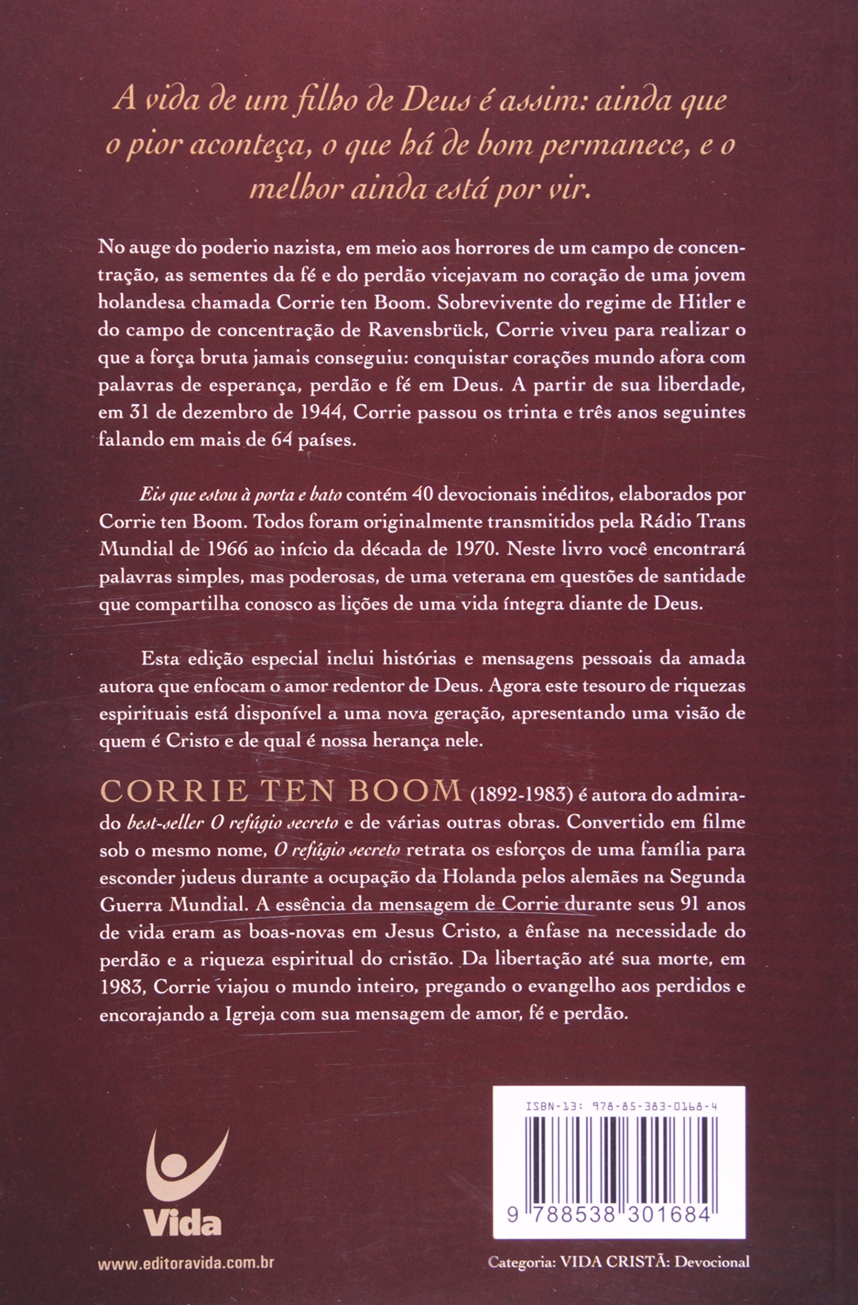 Eis Que Estou A Porta E Bato 40 Meditacoes Da Autora De O Refugio Secreto Em Portugues Do Brasil Amazon Co Uk Corrie Ten Boom Books