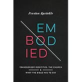 Embodied: Transgender Identities, the Church, and What the Bible Has to Say