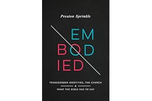 Embodied: Transgender Identities, the Church, and What the Bible Has to Say