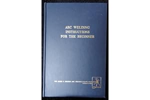 Arc Welding Instructions for the Beginner