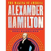 Alexander Hamilton: The Making of America #1