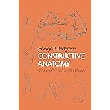 Constructive Anatomy: Includes Nearly 500 Illustrations (Dover Anatomy for Artists)