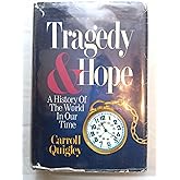 Tragedy & Hope: A History of the World in Our Time