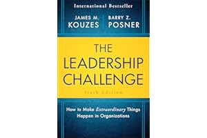 The Leadership Challenge: How to Make Extraordinary Things Happen in Organizations (J-B Leadership Challenge: Kouzes/Posner)