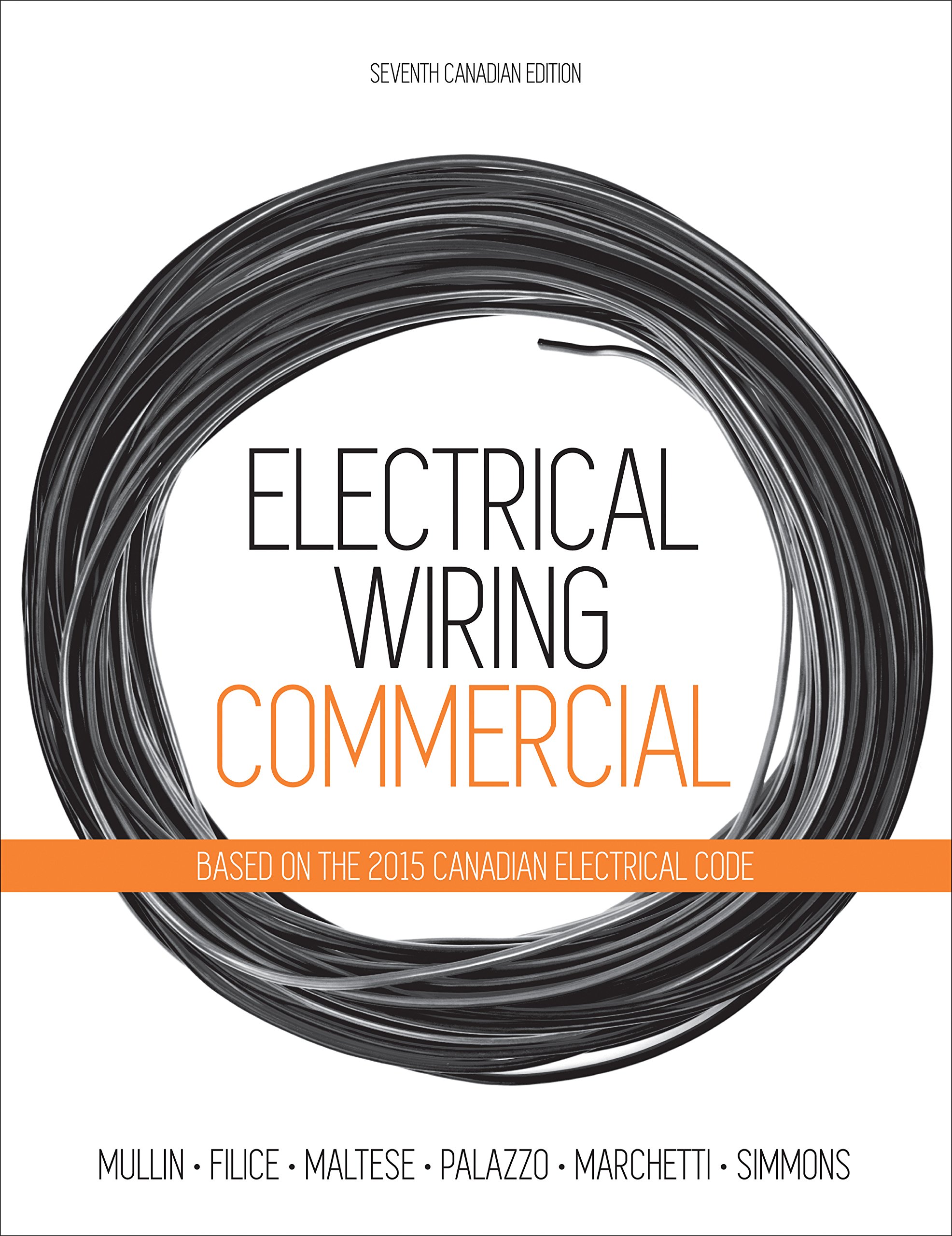 Electrical Wiring: Commercial: Ray Mullin, Robert Filice, Sam Maltese,  Daniel Palazzolo, Nick Palazzo, Dennis Marchetti, Phil Simmons:  9780176570460: Books ...