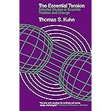 The Essential Tension: Selected Studies in Scientific Tradition and Change