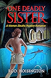 One Deadly Sister: A Women Sleuths Mystery Romance (Sandy Reid Mystery Series Book 1)