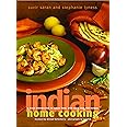 Indian Home Cooking: A Fresh Introduction to Indian Food, with More Than 150 Recipes: A Cookbook