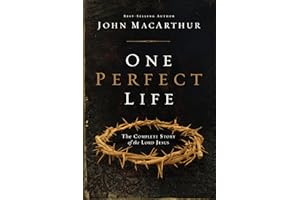 One Perfect Life: The Complete Story of the Lord Jesus