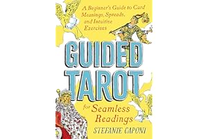 Guided Tarot: A Beginner's Guide to Card Meanings, Spreads, and Intuitive Exercises for Seamless Readings (Guided Metaphysica