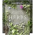Herbs: Delicious Recipes and Growing Tips to Transform Your Food