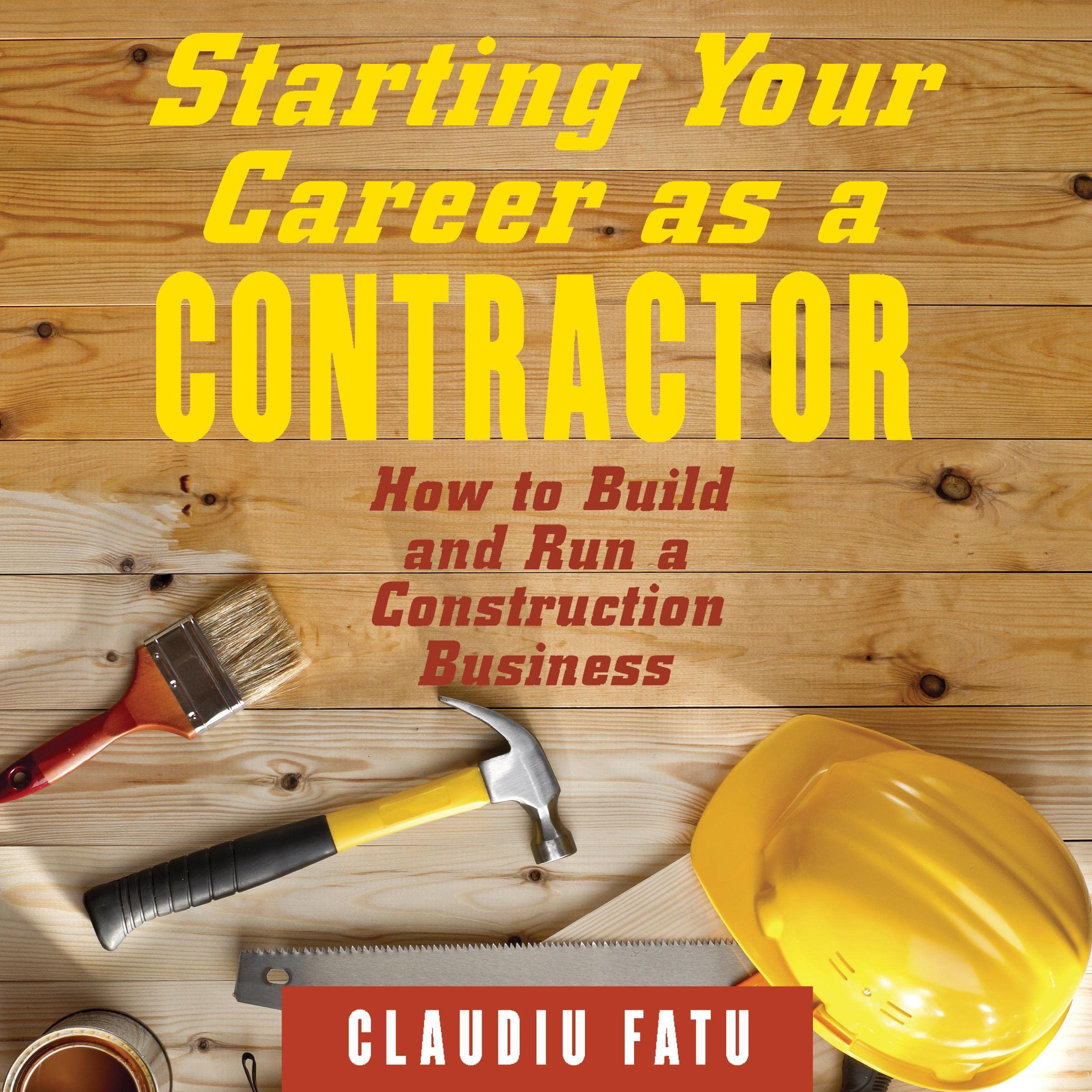 Starting Your Career as a Contractor: How to Build