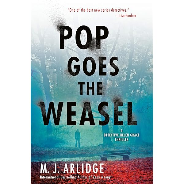 Amazon.com: Pop Goes the Weasel (DI Helen Grace Thriller Book 2) eBook :  Arlidge, M. J.: Books