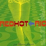 Red Hot + Rio: Pure Listening Pleasure