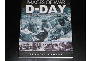 D-Day: Rare Photographs from Wartime Archives