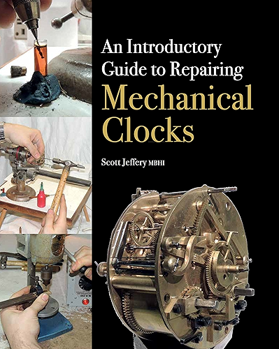 Download Introductory Guide to Repairing Mechanical Clocks (English Edition) PDF