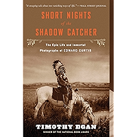 Short Nights of the Shadow Catcher: The Epic Life and Immortal Photographs of Edward Curtis book cover Short Nights of the Shadow Catcher: The Epic Life and Immortal Photographs of Edward Curtis book cover