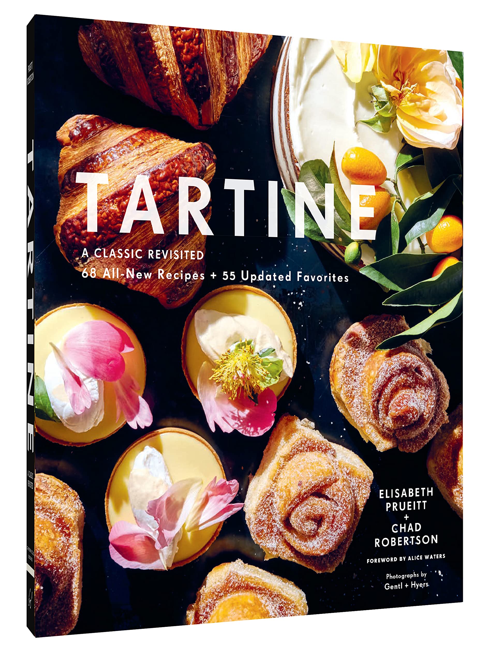 Tartine: Revised Edition: A Classic Revisited: 68 All-New Recipes + 55 Updated Favorites