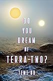 Do You Dream of Terra-Two?
