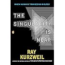 The Singularity Is Near: When Humans Transcend Biology