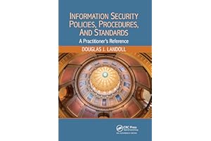 Information Security Policies, Procedures, and Standards: A Practitioner's Reference