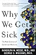 Why We Get Sick: The New Science of Darwinian Medicine
