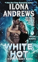White Hot: A Hidden Legacy Novel