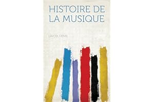 Histoire De La Musique (French Edition)