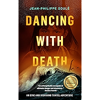 DANCING WITH DEATH: An Epic and Inspiring Travel Adventure book cover DANCING WITH DEATH: An Epic and Inspiring Travel Adventure book cover