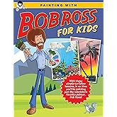 Painting with Bob Ross for Kids: With these simple-to-follow lessons, in no time you'll be painting just like television's favorite painter, Bob Ross! (Licensed Learn to Paint)