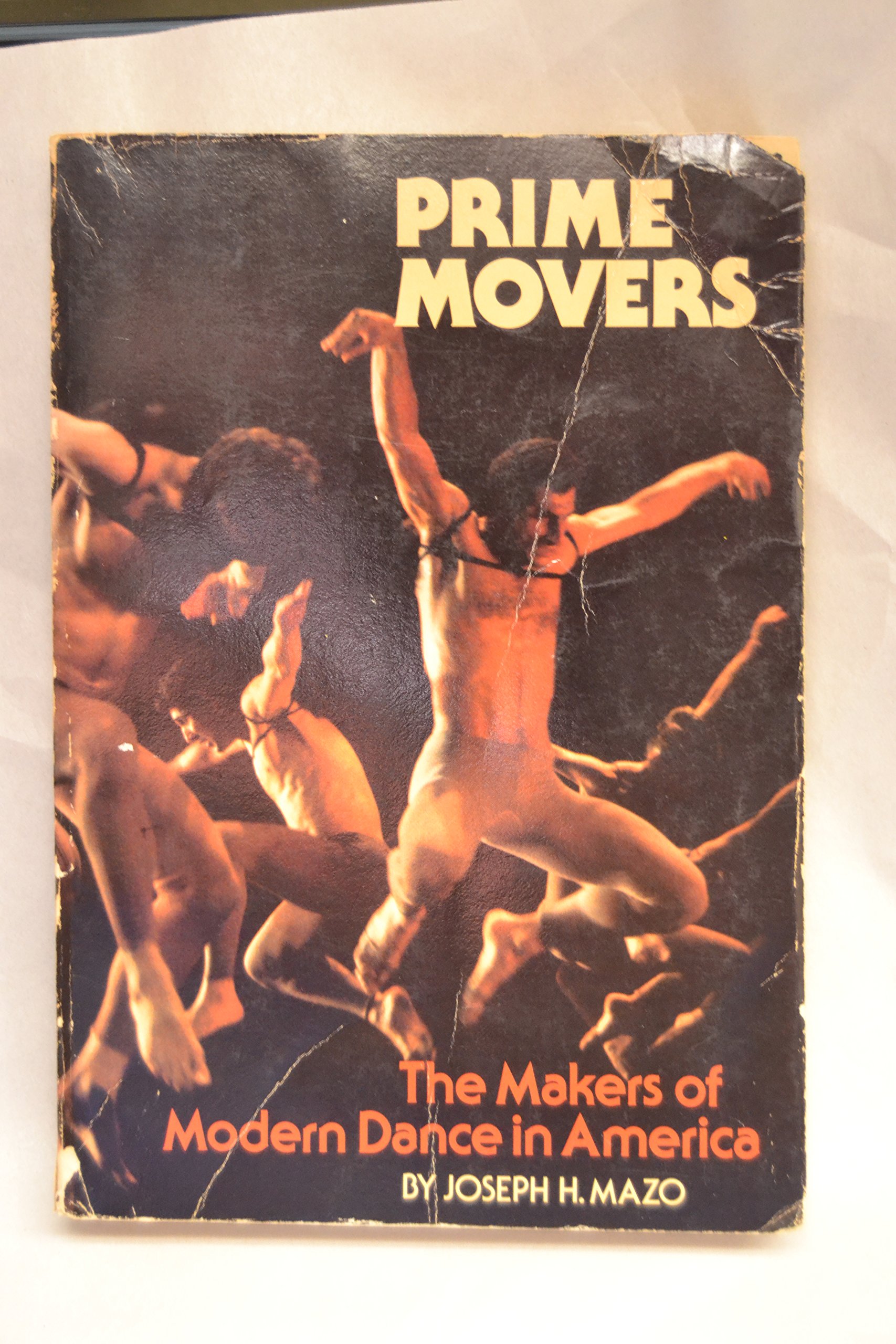 Prime Movers The Makers Of Modern Dance In America Joseph - 