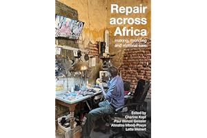 Repair across Africa: Mending, Making and Material Care
