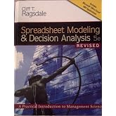 Spreadsheet Modeling &amp; Decision Analysis: A Practical Introduction to Management Science
