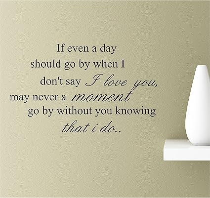 Amazoncom If Even A Day Should Go By When I Dont Say I - 