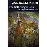 The Gathering of Zion: The Story of the Mormon Trail