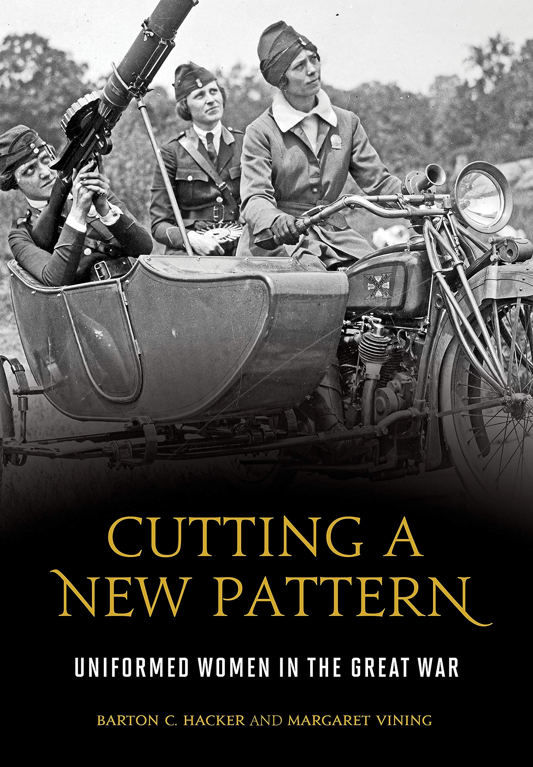 Cutting A New Pattern Uniformed Women In The Great War Barton C