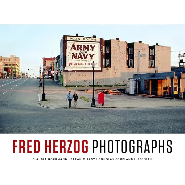 Fred Herzog: Vancouver Photographs: Herzog, Fred: 9781553652557