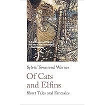 【中古】 Of Cats and Elfins: Short Tales and Fantasies/HANDHELD CLASSICS/Sylvia Townsend Warner Of Cats and Elfins: Short Tales and Fantasies : Warner