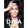 The Diva Rules: Ditch the Drama, Find Your Strength, and Sparkle Your Way to the Top