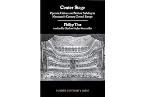 Center Stage: Operatic Culture and Nation Building in Nineteenth-Century Central Europe (Central European Studies)
