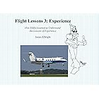 Flight Lessons 3: Experience: How Eddie Learned to Understand the Lessons of Experience