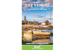 The Vendée: With Nantes & Pornic, plus La Rochelle and the Île de Ré (Bradt Travel Guides)