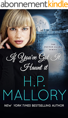 Download If You've Got It, Haunt It: A ghost romance (The Peyton Clark Series Book 4) (English Edition) PDF
