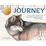 Journey: Based on the True Story of OR7, the Most Famous Wolf in the West