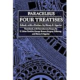 Four Treatises of Theophrastus Von Hohenheim Called Paracelsus