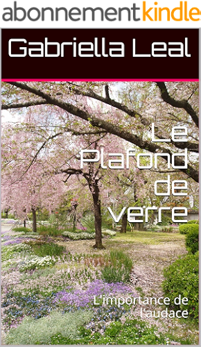 Download Le Plafond de verre: L'importance de l'audace PDF