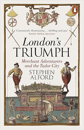 Download London's Triumph: Merchant Adventurers and the Tudor City (English Edition) PDF