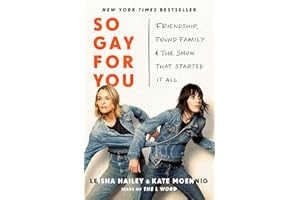 So Gay for You: Friendship, Found Family, and the Show That Started It All