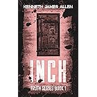 INCH: A dystopian conspiracy thriller with a massive twist (The Truth Series Book 1)