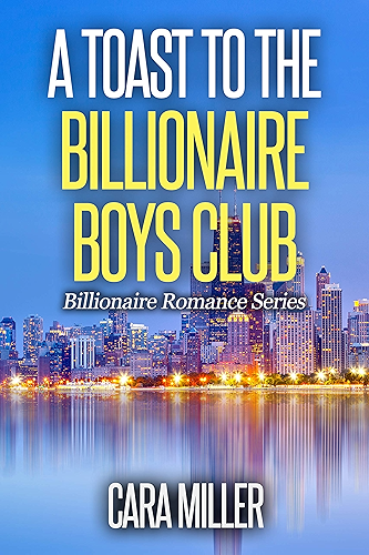 Download A Toast to the Billionaire Boys Club (Billionaire Romance Book 29) (English Edition) PDF